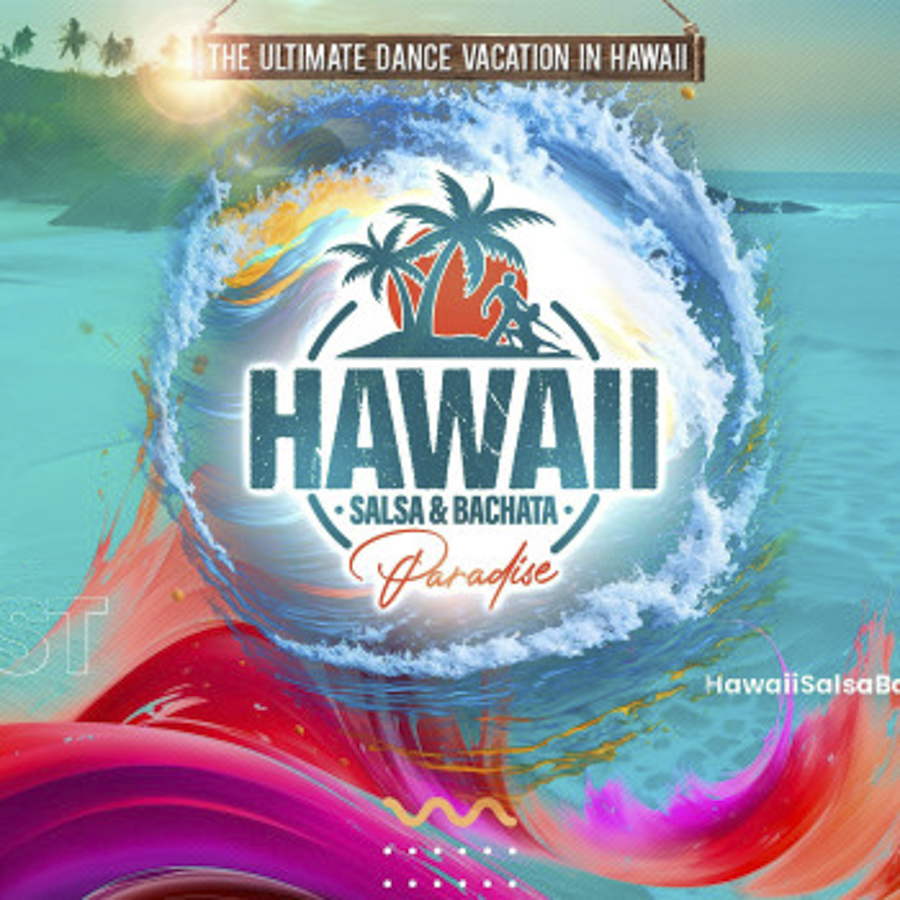 8th Annual Hawaii Salsa & Bachata Paradise