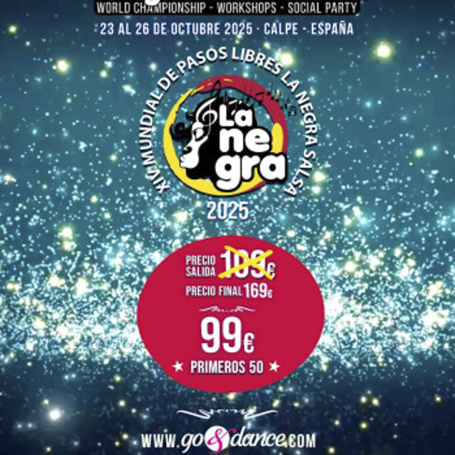La Negra Dance Festival 2025 + XIV Footwork World Championship โLa Negra Salsaโ
