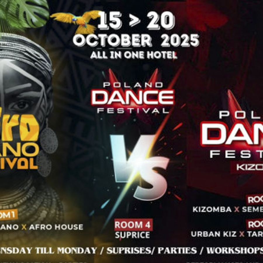 POLAND DANCE FESTIVAL/KIZOMBA URBANKIZ &AFROPIANO FESTIVAL AFROBEATS AMAPIANO